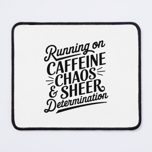 Item preview, Running on Caffeine, Chaos & Sheer Determination designed and sold by SignumShop.