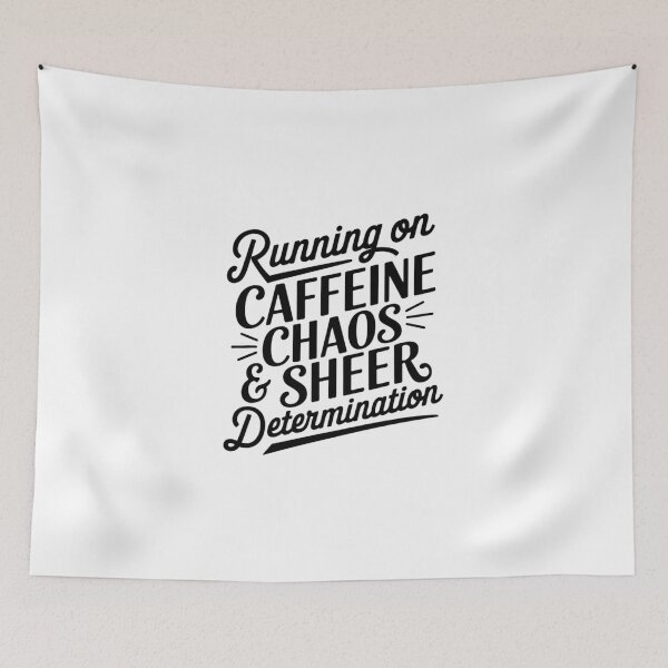 Item preview, Running on Caffeine, Chaos & Sheer Determination designed and sold by SignumShop.