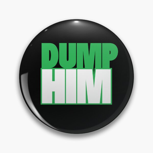 Item preview, Dump Him - Savage Relationship Breakup Statement designed and sold by Zuriel Hargrove.