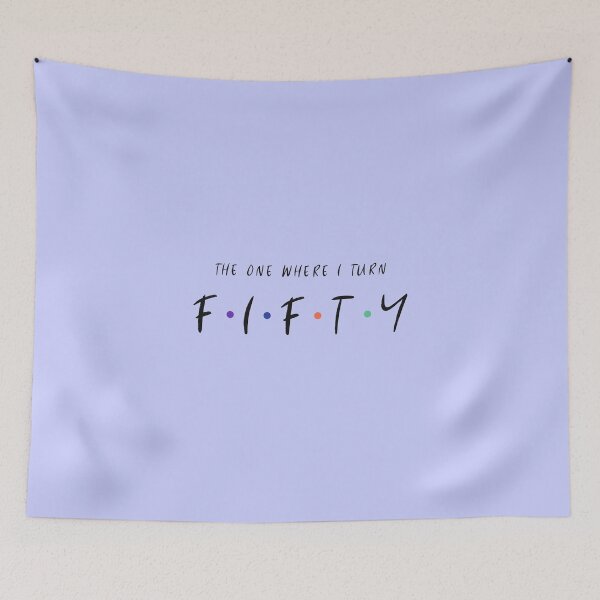 Item preview, The One Where I Turn 50 – Friends-Inspired Birthday designed and sold by Grin22.