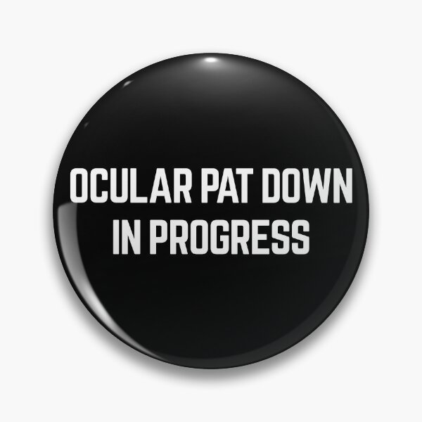 Item preview, Ocular Pat Down designed and sold by Crossroads-Art.