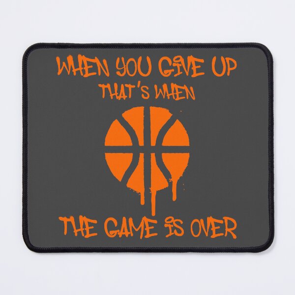 Item preview, When You Give Up That's When The Game Is Over designed and sold by TeeLabDesign.