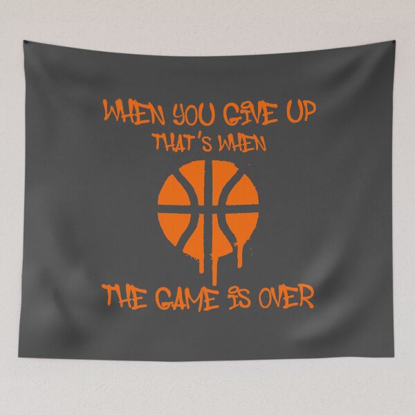 Item preview, When You Give Up That's When The Game Is Over designed and sold by TeeLabDesign.