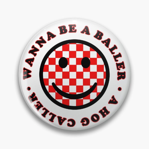 Item preview, Wanna Be A Baller A Hog Caller designed and sold by Spike The Punch Design Co..