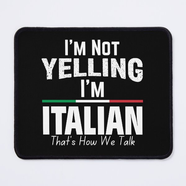 Item preview, I'm Not Yelling I'm Italian That's How We Talk designed and sold by Designx99Shirt.