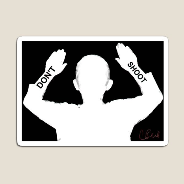 Item preview, Don't Shoot designed and sold by storecee.
