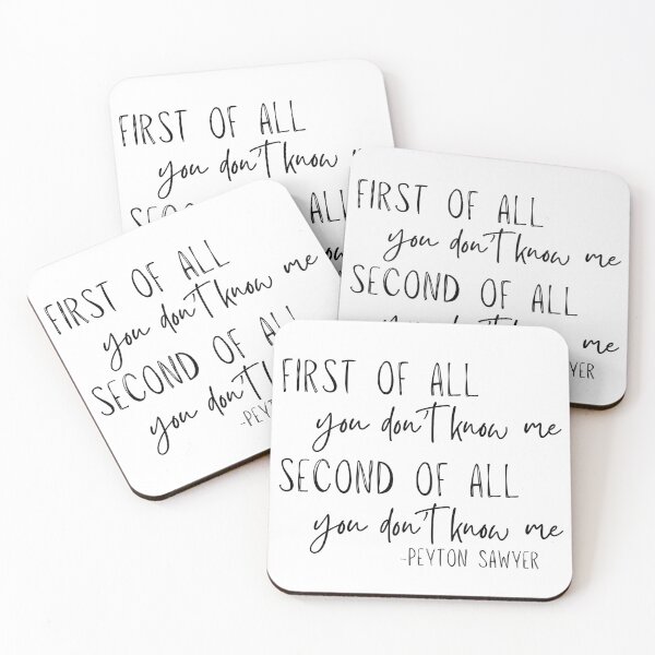 Item preview, Peyton Sawyer Quote - You don't know me designed and sold by LittleMiddleMomma.