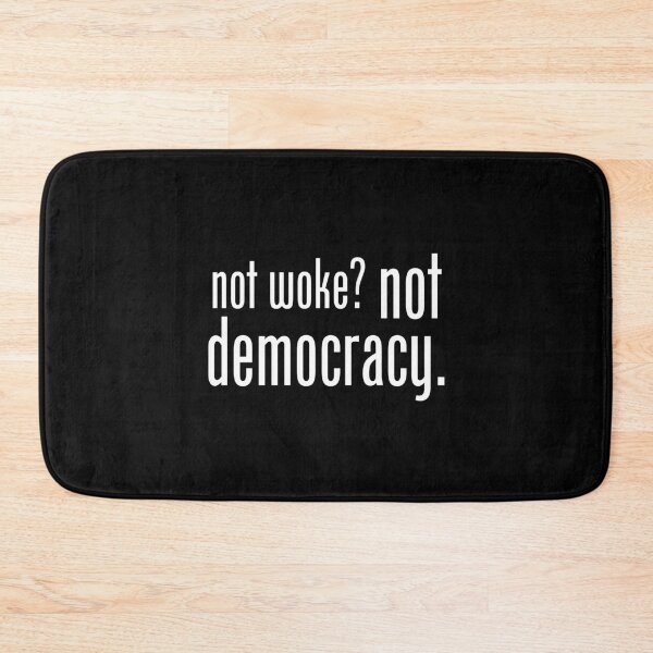 Item preview, not woke? not democracy. designed and sold by CaperExMachina.