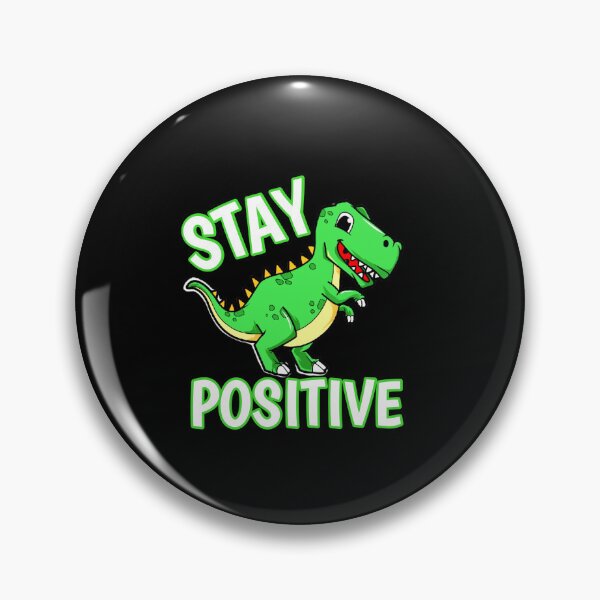 Item preview, Stay Positive Dinosaur, Cute Dino Stay positive designed and sold by seritik.