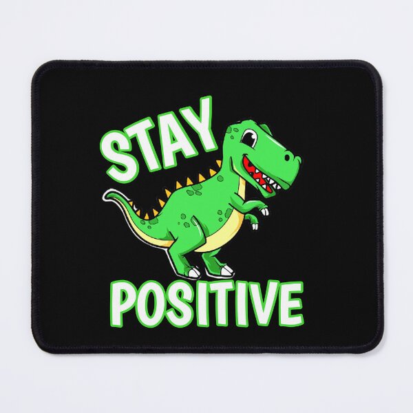 Item preview, Stay Positive Dinosaur, Cute Dino Stay positive designed and sold by seritik.