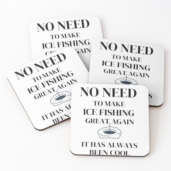 Item preview, No need to make ice fishing great again. designed and sold by theconfusedangler.