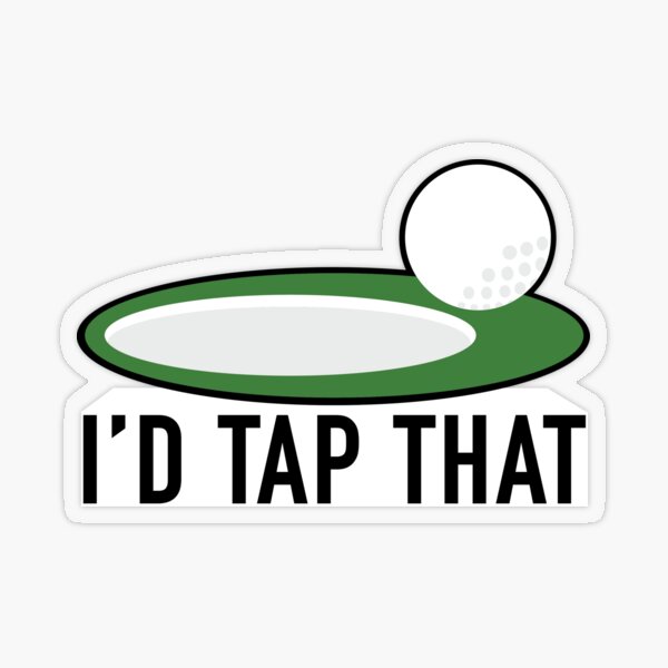 Item preview, I'D TAP THAT - GOLF  designed and sold by rracheell.