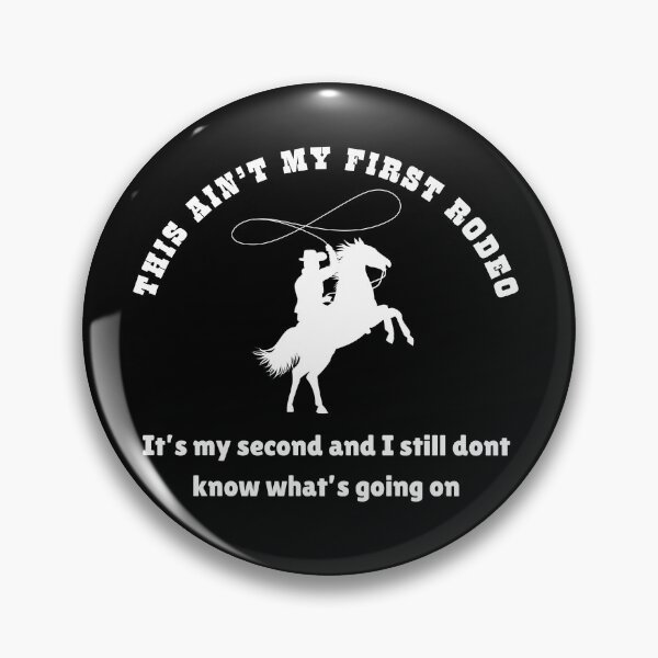 Item preview, This aint my first rodeo designed and sold by PrometheanAppCo.