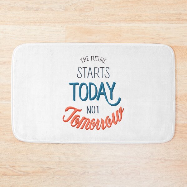 Item preview, The Future Starts Today Not Tomorrow Exclusive designed and sold by Sam-DesignMart.