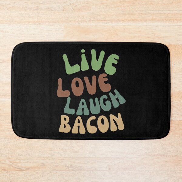 Item preview, Live Love Laugh Bacon – Funny Quirky Text Design for Bacon Lovers designed and sold by Fredster1966.