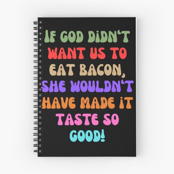 Item preview, If God Didn’t Want Us to Eat Bacon – Funny Quirky Foodie Design designed and sold by Fredster1966.