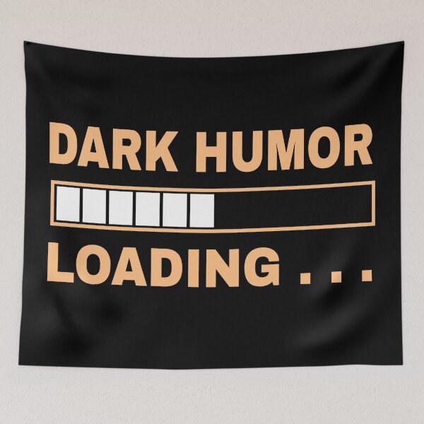 Item preview, Dark humor loading designed and sold by SidTastic .