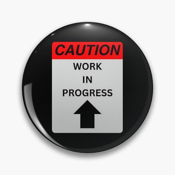 Item preview, Caution: Work in Progress designed and sold by DLRand.