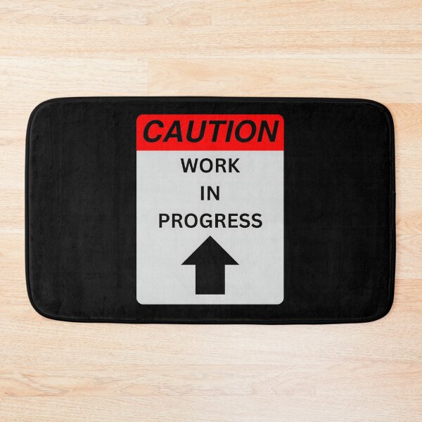 Item preview, Caution: Work in Progress designed and sold by DLRand.