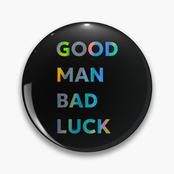 Item preview, Good man bad luck designed and sold by Karim-Karem.