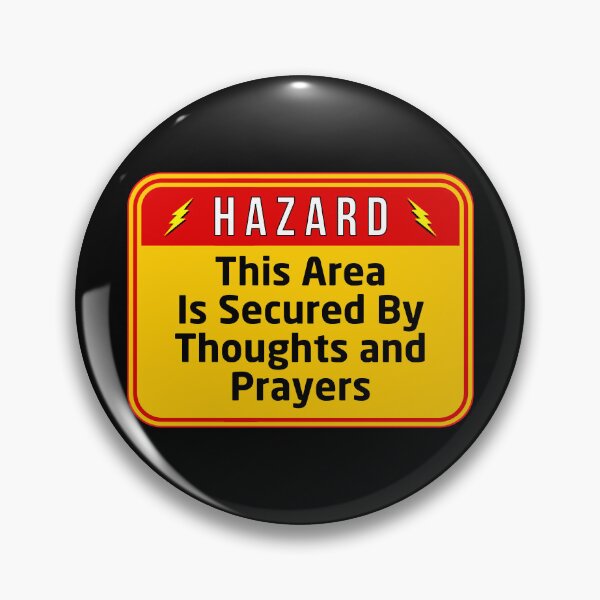 Item preview, HAZARD:  This Area Is Secured By Thought And Prayers - funny warning signs politics religious designed and sold by DesignsFromTW-S.
