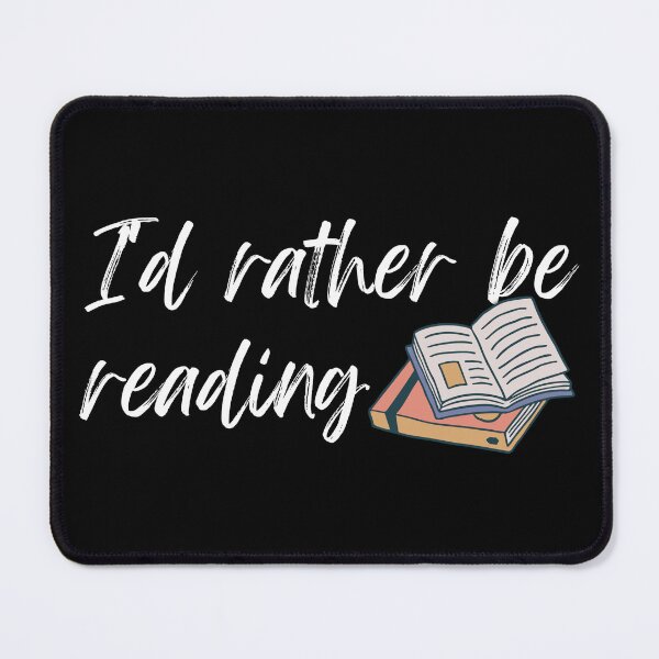 Item preview,  I'd Rather Be Reading designed and sold by PrometheanAppCo.