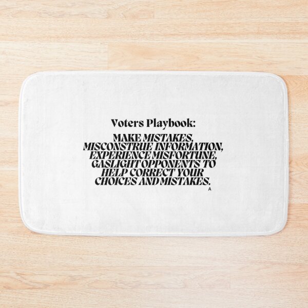 Item preview, Voters Playbook: MAKE MISTAKES, MISCONSTRUE INFORMATION, EXPERIENCE MISFORTUNE, GASLIGHT OPPONENTS TO HELP CORRECT YOUR CHOICES AND MISTAKES. designed and sold by Finds.