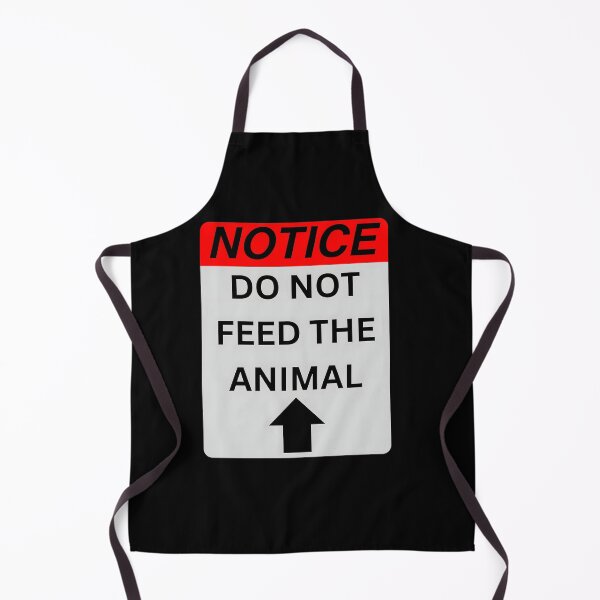 Item preview, Notice: Do Not Feed the Animal designed and sold by DLRand.