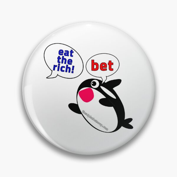 Item preview, Eat the rich...bet! designed and sold by AlphabetSoupLLC.