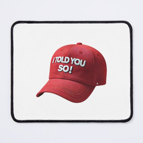 Item preview, I TOLD YOU SO! designed and sold by Finds.