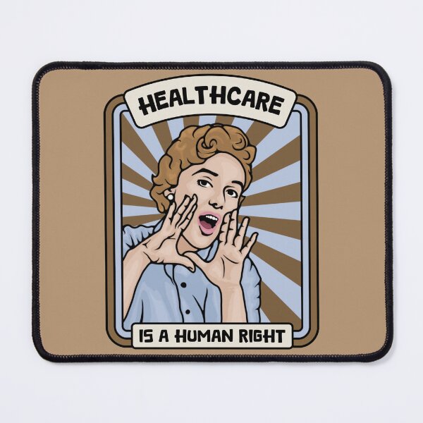 Item preview, Healthcare is a Human Right designed and sold by Unhinged Heather.