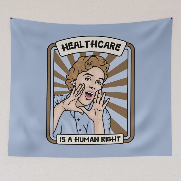 Item preview, Healthcare is a Human Right designed and sold by Unhinged Heather.
