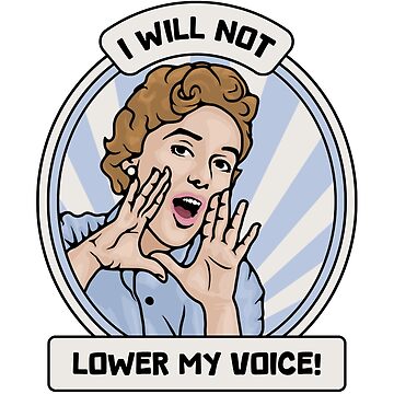 Artwork thumbnail, I Will Not Lower My Voice by Unhinged Heather