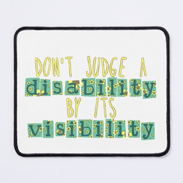 Item preview, Don't judge a disability by its visibility  designed and sold by Becky-Marie.