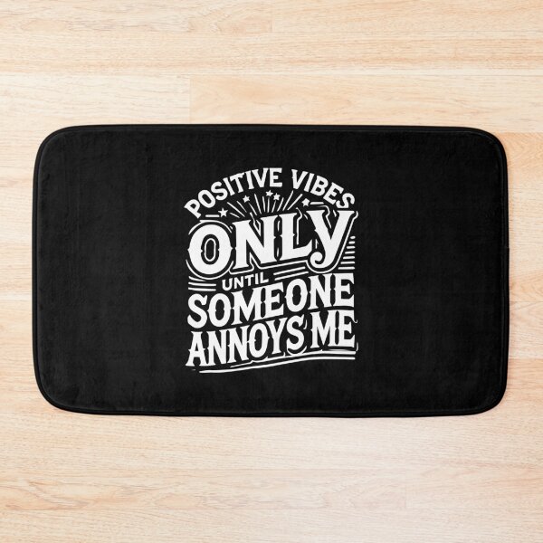 Item preview, Positive Vibes Only (Until Someone Annoys Me) – Funny Sarcastic designed and sold by chantastical.
