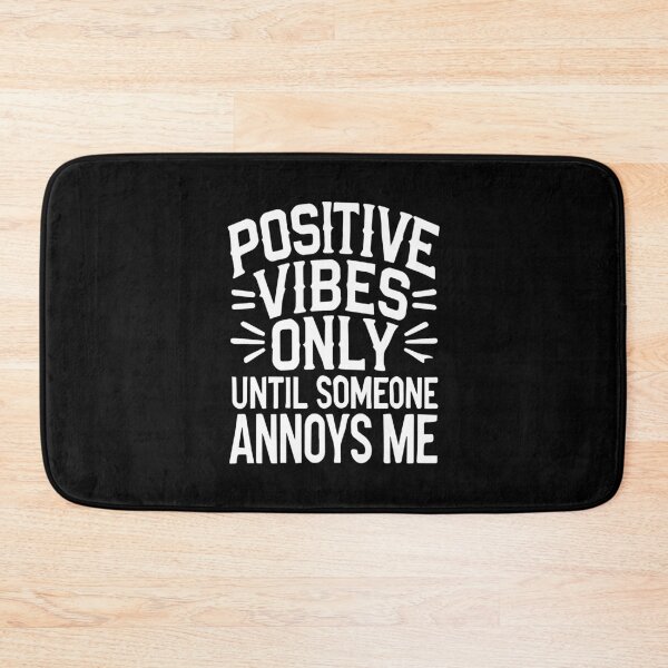 Item preview, Positive Vibes Only (Until Someone Annoys Me) – Funny Sarcastic designed and sold by chantastical.