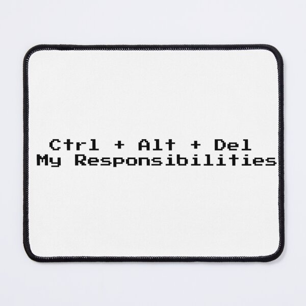 Item preview, Ctrl + Alt + Del My Responsibilities designed and sold by CS_014.