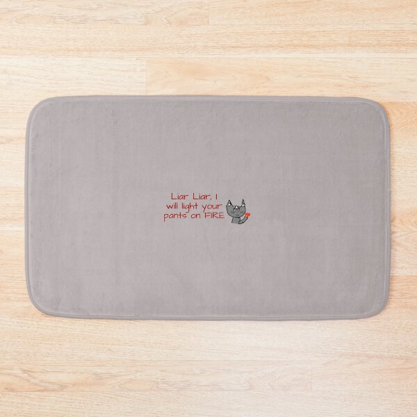 Item preview, Liar, Liar I will light your pants on FIRE designed and sold by AylaRaine.