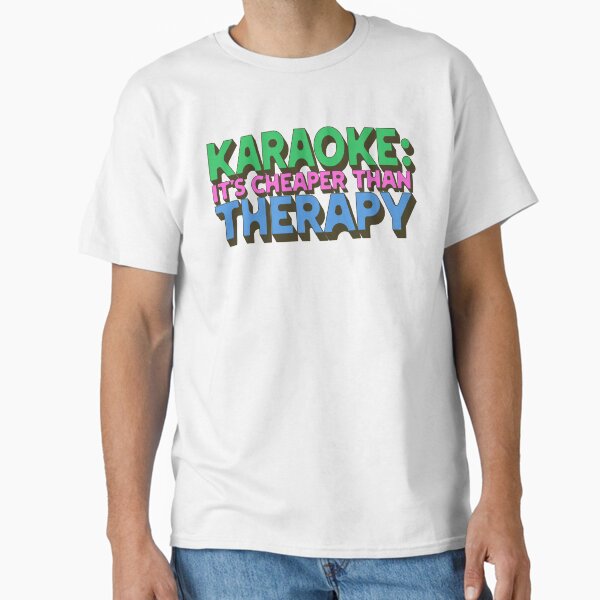Vista previa del artículo con la obra «Karaoke: Es más barato que la terapia», diseñado y vendido por Moxie Merch Design Studio.