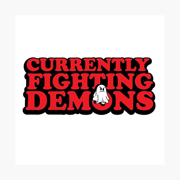Item preview, Currently Fighting Demons designed and sold by ThatAngryGhost.