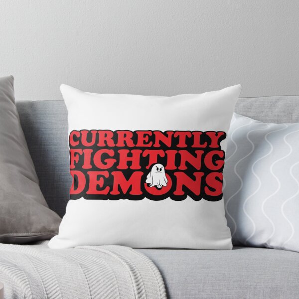 Item preview, Currently Fighting Demons designed and sold by ThatAngryGhost.