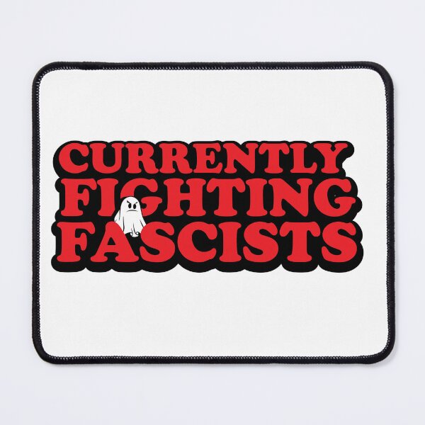 Item preview, Currently Fighting Fascists designed and sold by ThatAngryGhost.