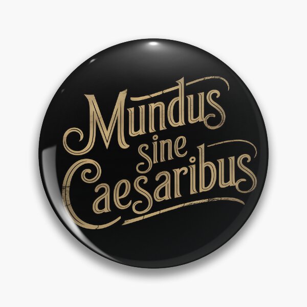 Item preview, Mundus sine caesaribus designed and sold by SillyDarkShop.