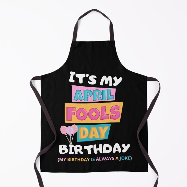 Item preview, it's my april fools day birthday my birth day is always a joke designed and sold by DOPANDA ..