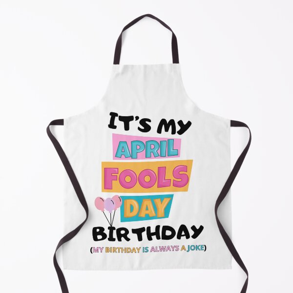 Item preview, it's my april fools day birthday my birth day is always a joke designed and sold by DOPANDA ..