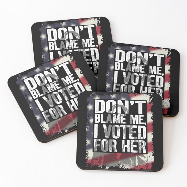 Item preview,  Don't Blame Me, I Voted for Her – Political Statement Design designed and sold by GiftedExplorer.