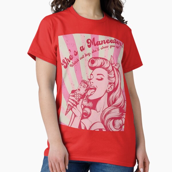 Item preview, She's a Maneater! Watch Out Boy She'll Chew You Up designed and sold by Vicky021.