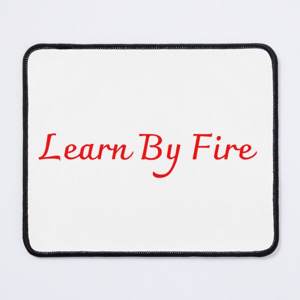 Item preview, Learn By Fire designed and sold by KATKattalestv.