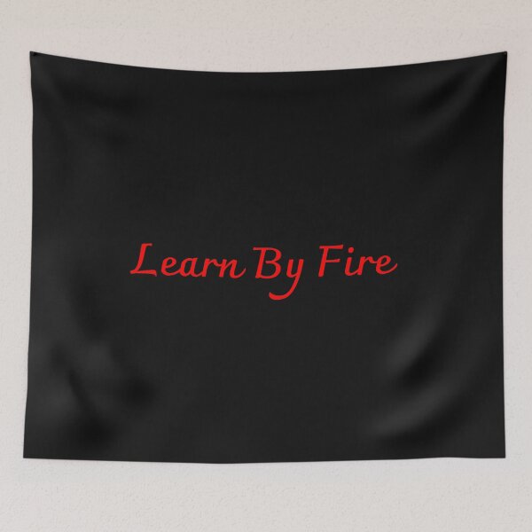 Item preview, Learn By Fire designed and sold by KATKattalestv.