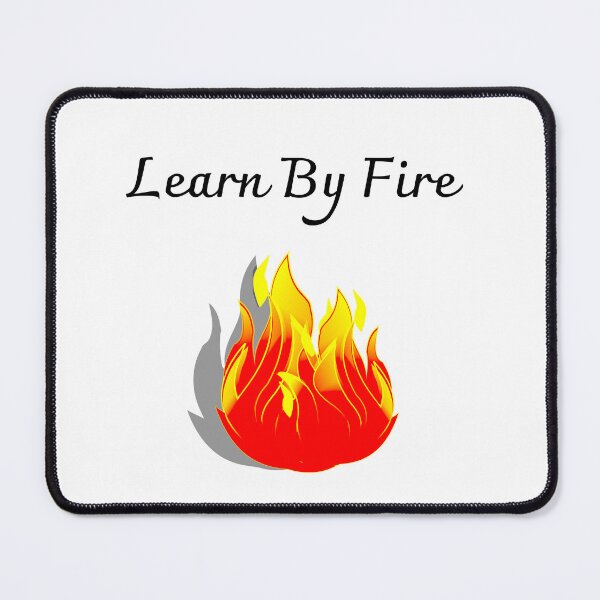 Item preview, Learn By Fire in black designed and sold by KATKattalestv.
